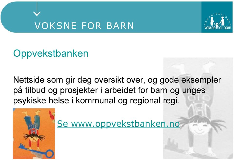 i arbeidet for barn og unges psykiske helse i