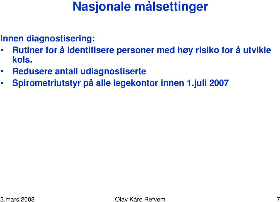 kols. Redusere antall udiagnostiserte Spirometriutstyr på