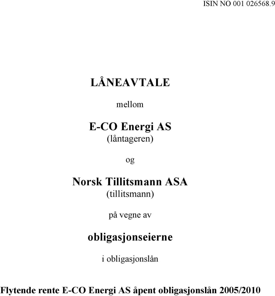 Norsk Tillitsmann ASA (tillitsmann) på vegne av