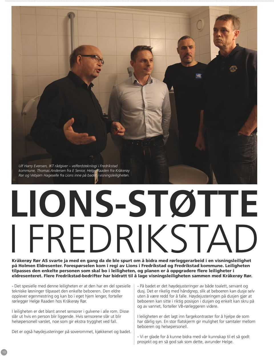 Forespørselen kom i regi av Lions i Fredrikstad og Fredrikstad kommune.