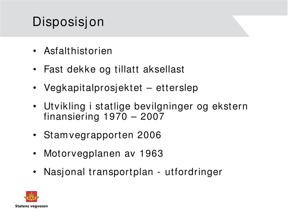 bevilgninger og ekstern finansiering 1970 2007