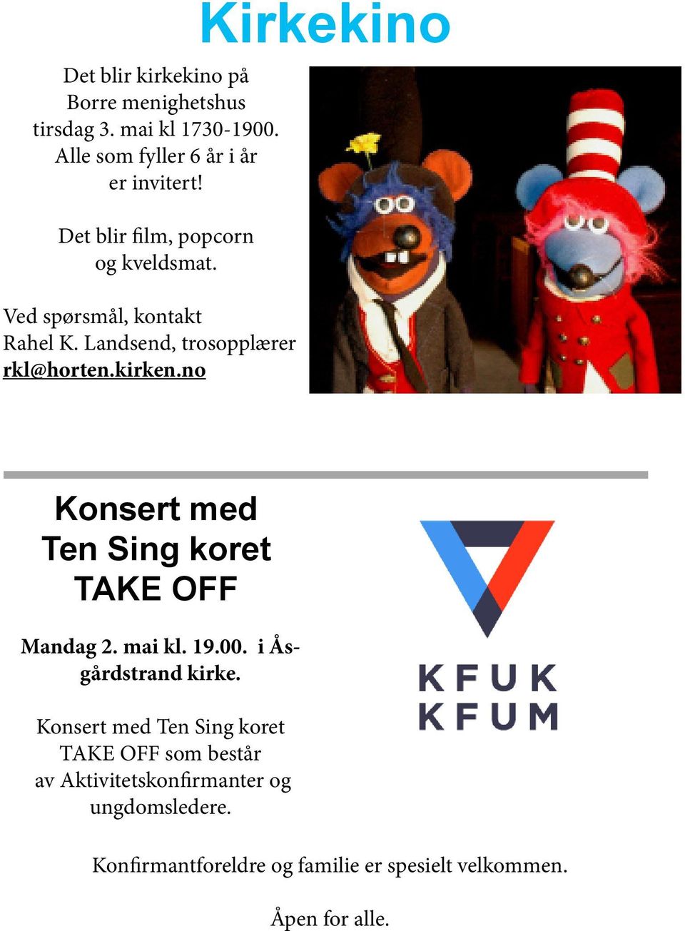no Kirkekino Konsert med Ten Sing koret TAKE OFF Mandag 2. mai kl. 19.00. i Åsgårdstrand kirke.