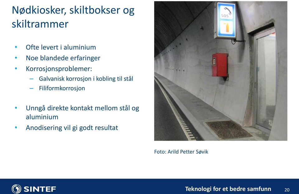 kobling til stål Filiformkorrosjon Unngå direkte kontakt mellom