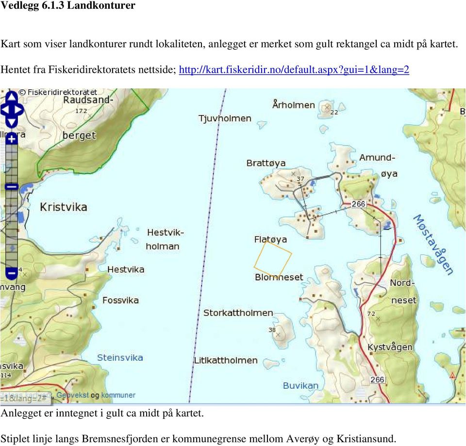 gult rektangel ca midt på kartet. Hentet fra Fiskeridirektoratets nettside; http://kart.