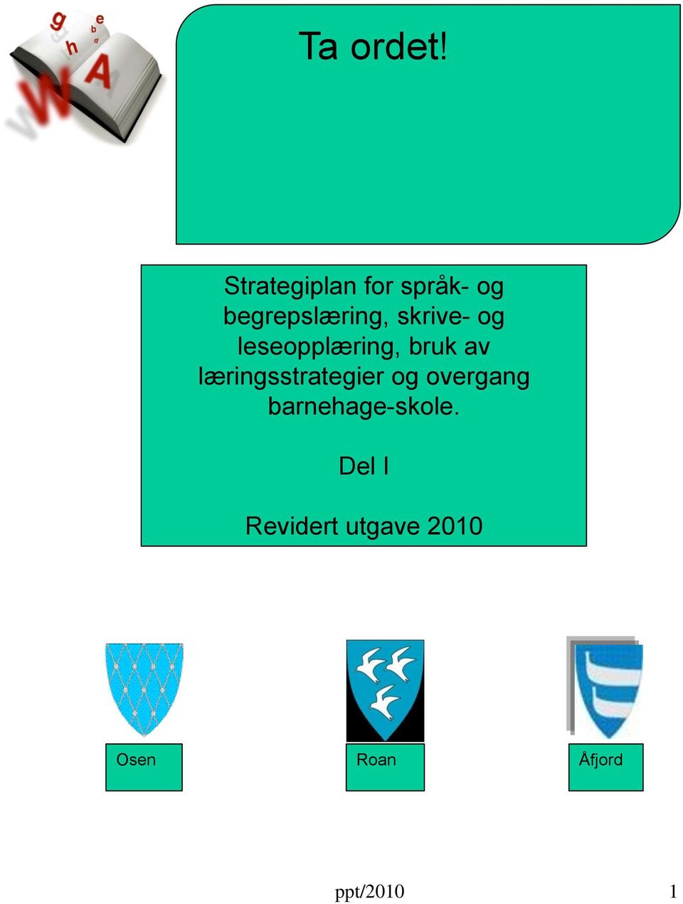 skrive- og leseopplæring, bruk av