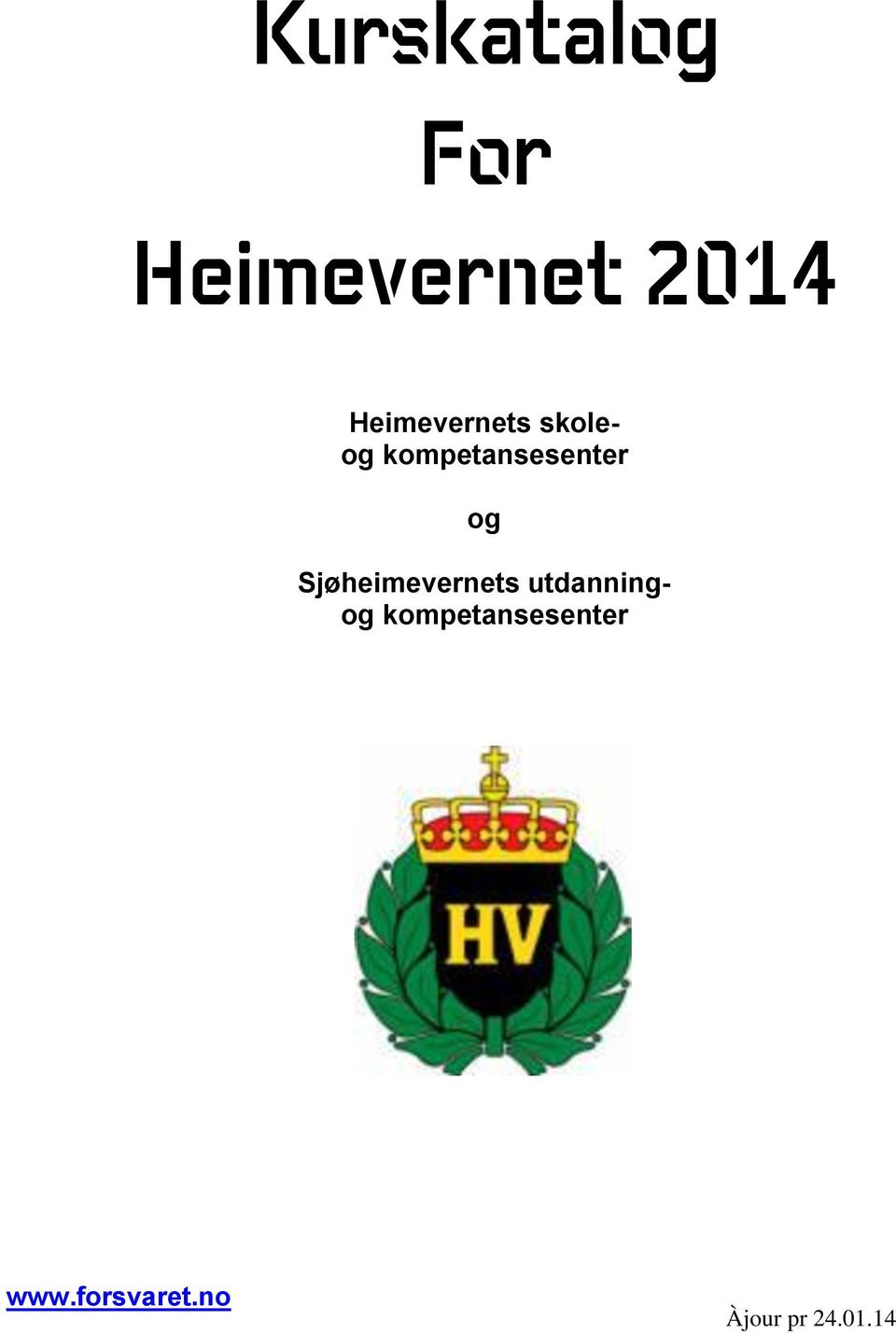 og Sjøheimevernets utdanningog