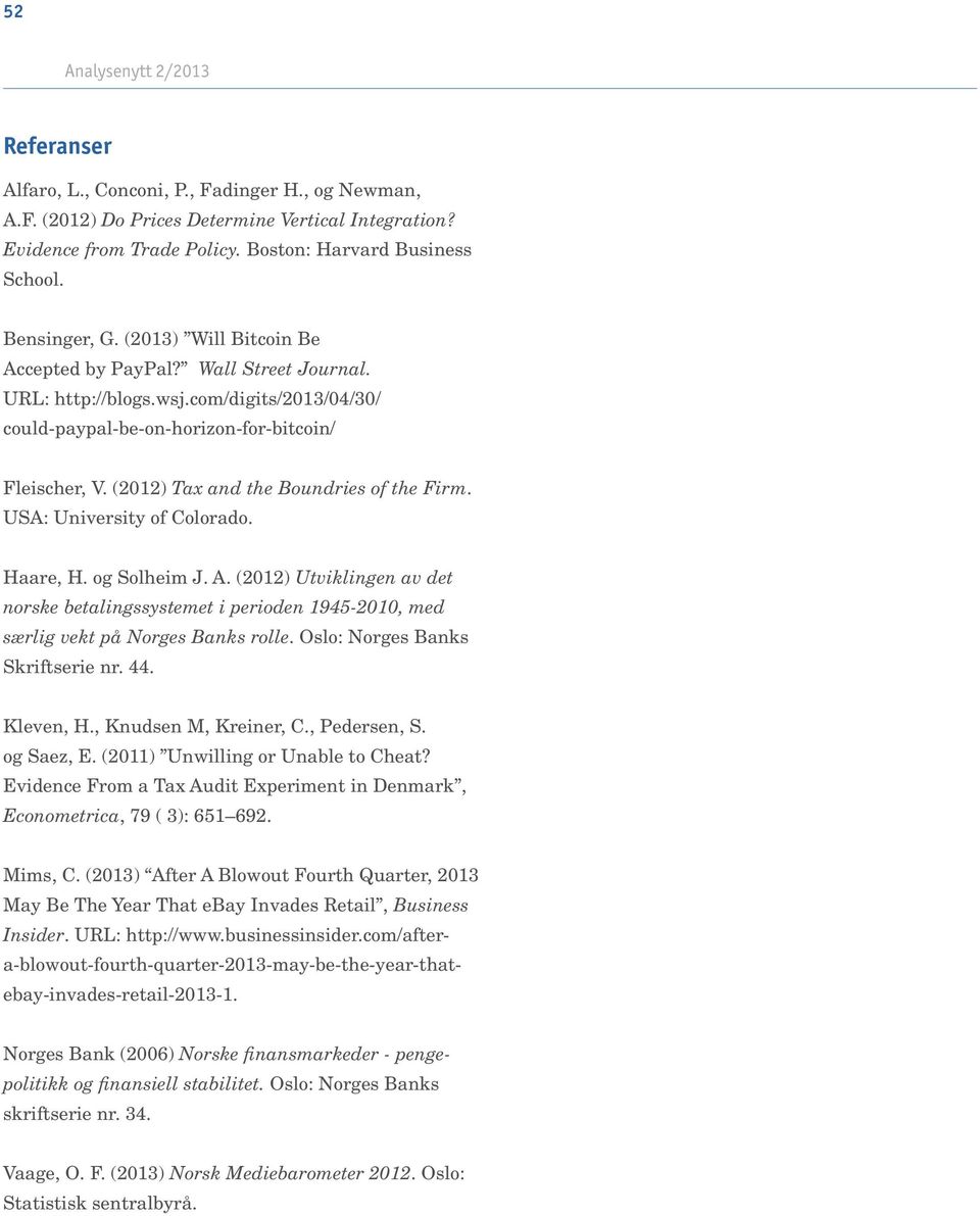 (2012) Tax and the Boundries of the Firm. USA: University of Colorado. Haare, H. og Solheim J. A.