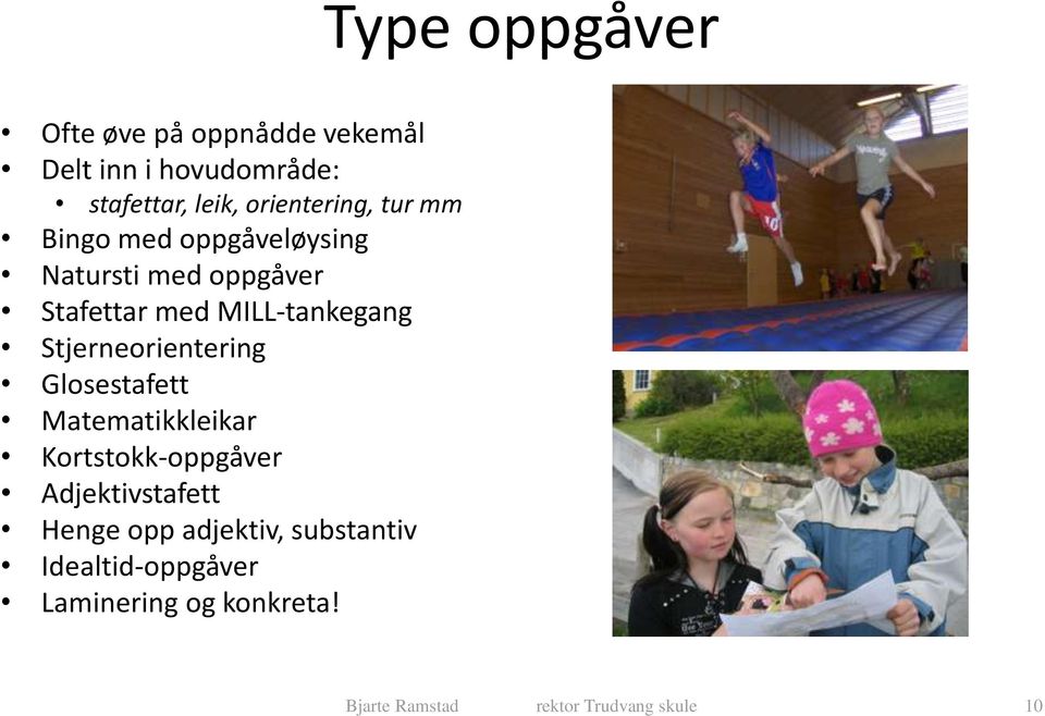 MILL-tankegang Stjerneorientering Glosestafett Matematikkleikar Kortstokk-oppgåver