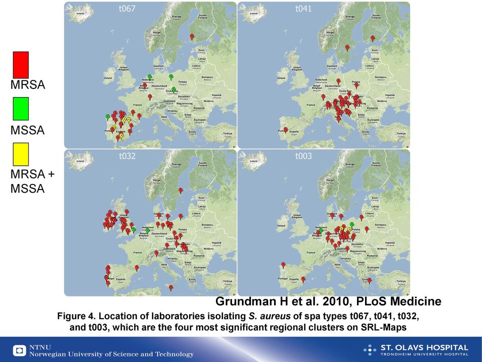 Location of laboratories isolating S.