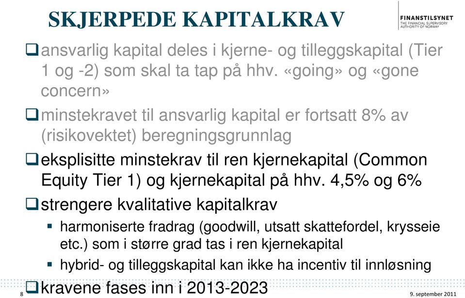 kjernekapital (Common Equity Tier 1) og kjernekapital på hhv.