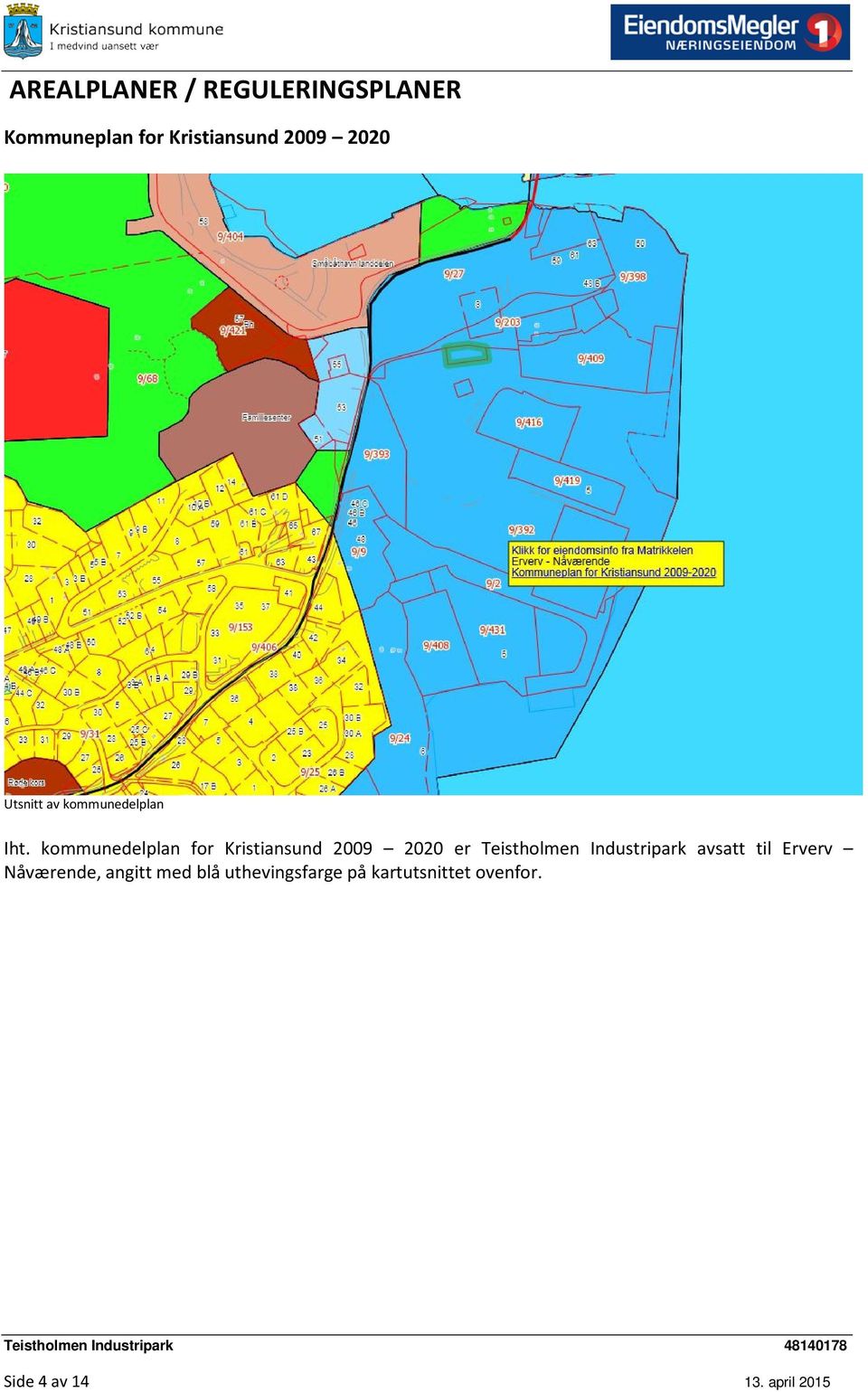 kommunedelplan for Kristiansund 2009 2020 er Teistholmen Industripark