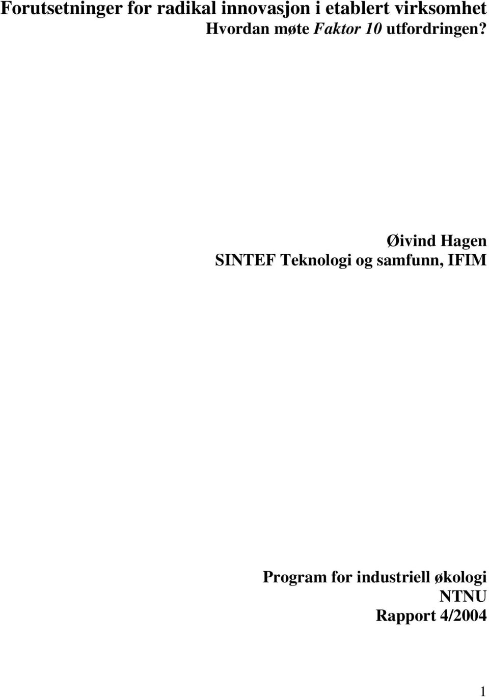 Øivind Hagen SINTEF Teknologi og samfunn, IFIM