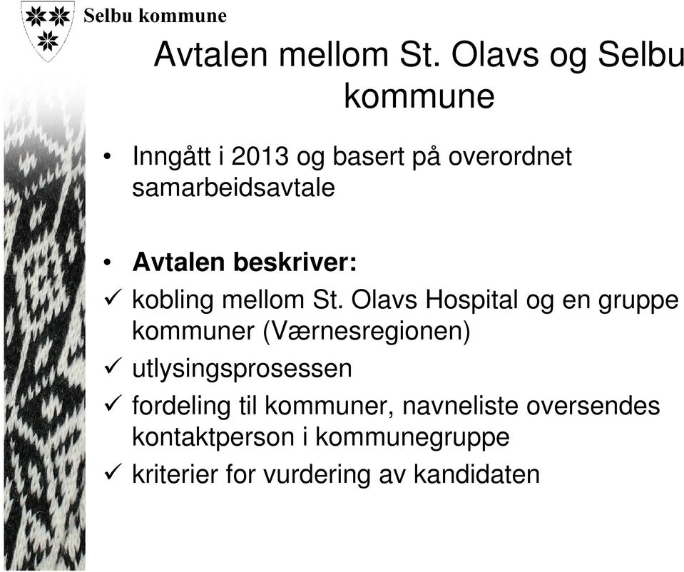 Avtalen beskriver: kobling mellom St.