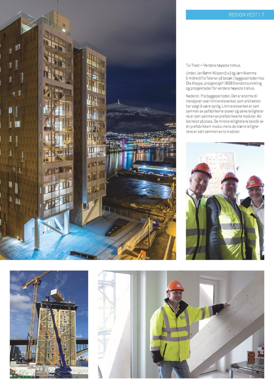 ) og Jørn Kvamme (i midten) fra Telenor på besøk i byggeperioden hos Ole Kleppe, prosjektsjef i BOB Eiendomsutvikling og prosjektleder for verdens høyeste