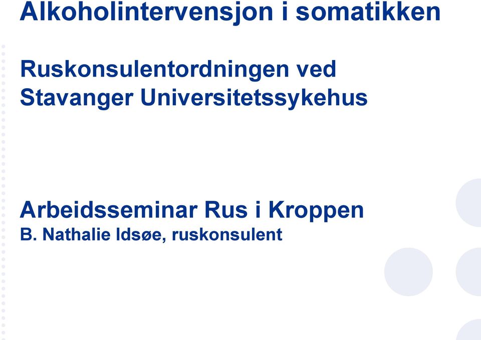 Universitetssykehus Arbeidsseminar