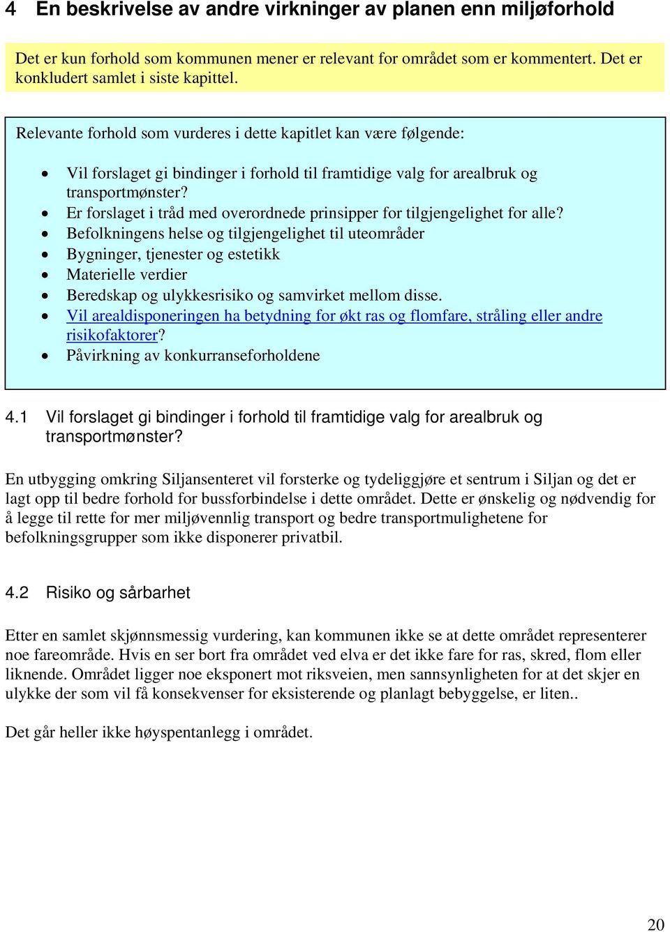 Er forslaget i tråd med overordnede prinsipper for tilgjengelighet for alle?