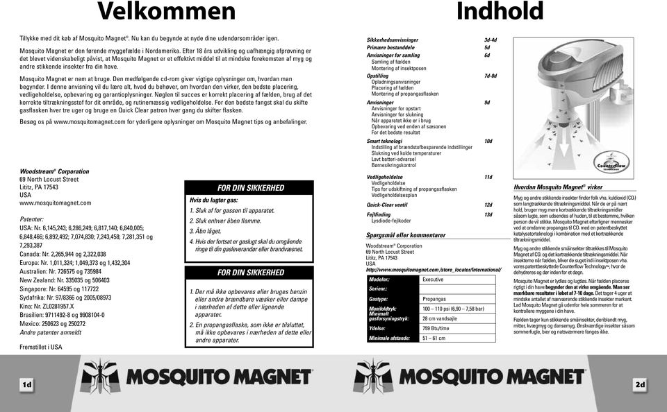 have. Mosquito Magnet er nem at bruge. Den medfølgende cd-rom giver vigtige oplysninger om, hvordan man begynder.