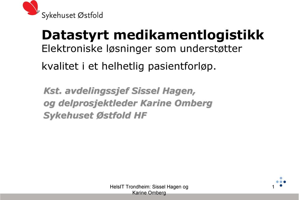 helhetlig pasientforløp. Kst.