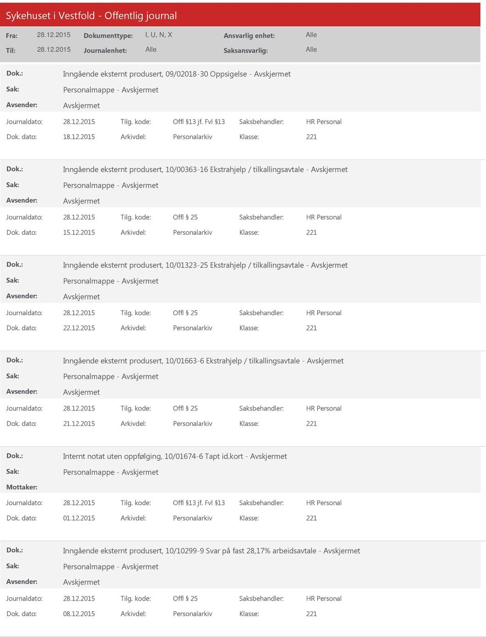 2015 Arkivdel: Personalarkiv Inngående eksternt produsert, 10/01323-25 Ekstrahjelp / tilkallingsavtale - Personalmappe - Dok. dato: 22.12.