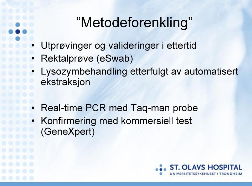 etterfulgt av automatisert ekstraksjon Real-time PCR