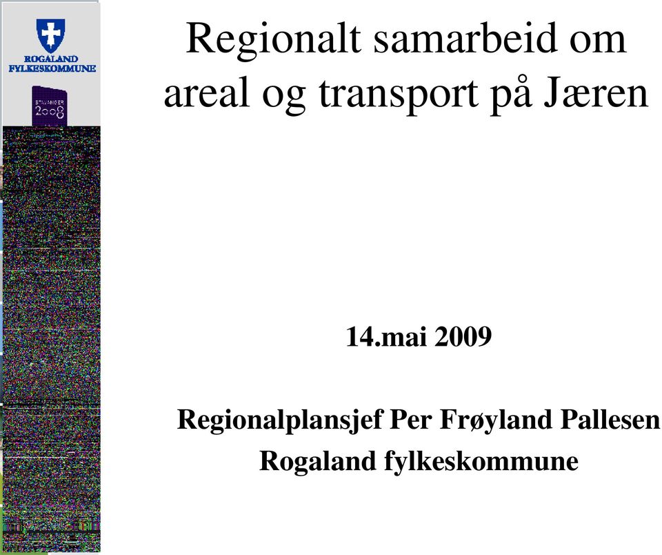 mai 2009 Regionalplansjef Per