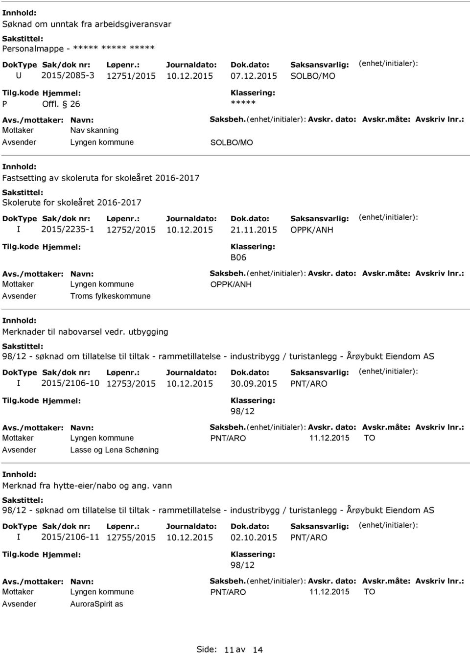 2015 OPPK/NH B06 OPPK/NH Troms fylkeskommune Merknader til nabovarsel vedr.