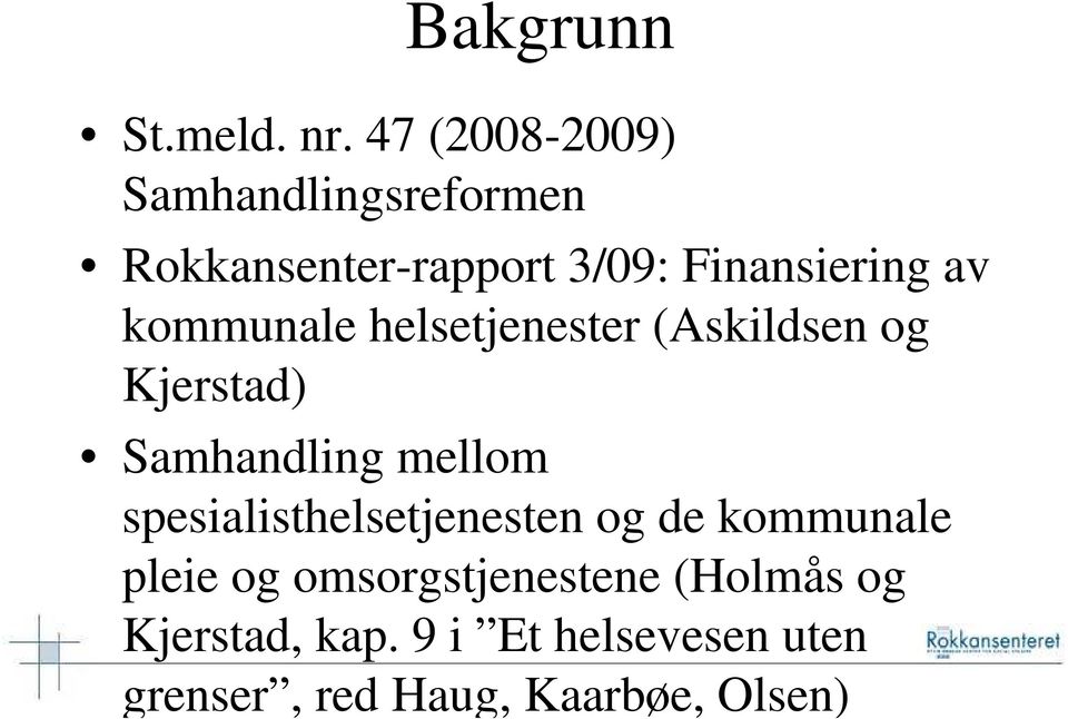 kommunale helsetjenester (Askildsen og Kjerstad) Samhandling mellom