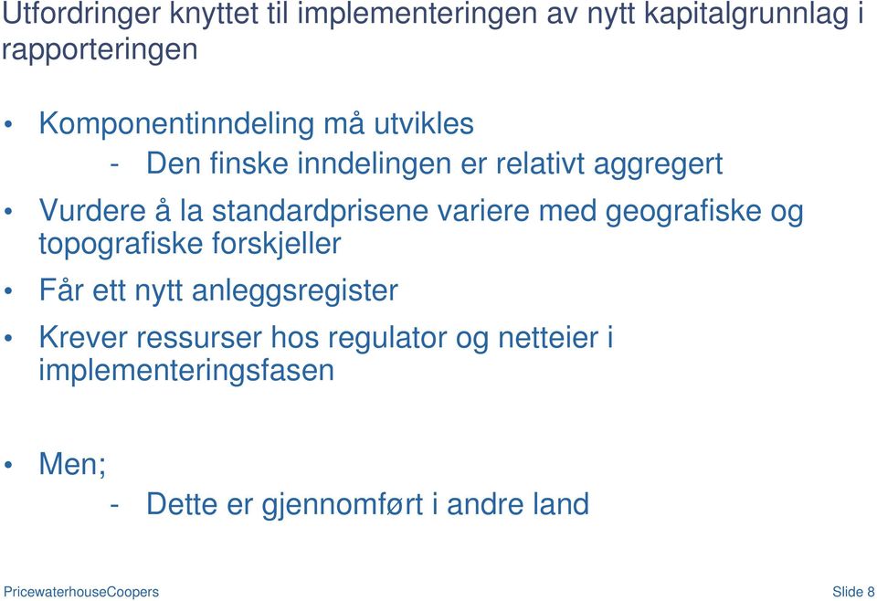 standardprisene variere med geografiske og topografiske forskjeller Får ett nytt anleggsregister