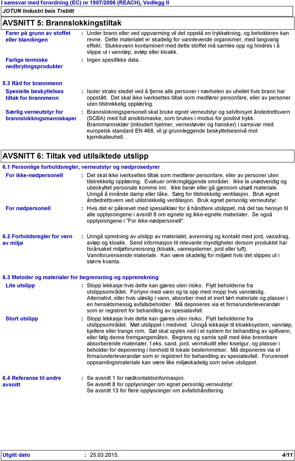 Ingen spesifikke data. 5.