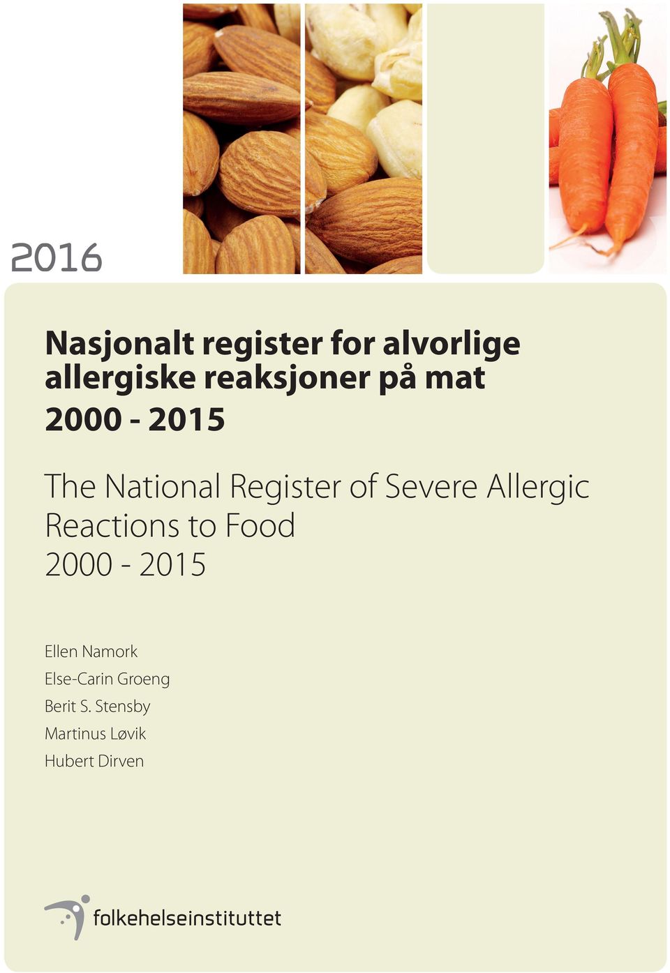 Severe Allergic Reactions to Food 2000-2015 Ellen