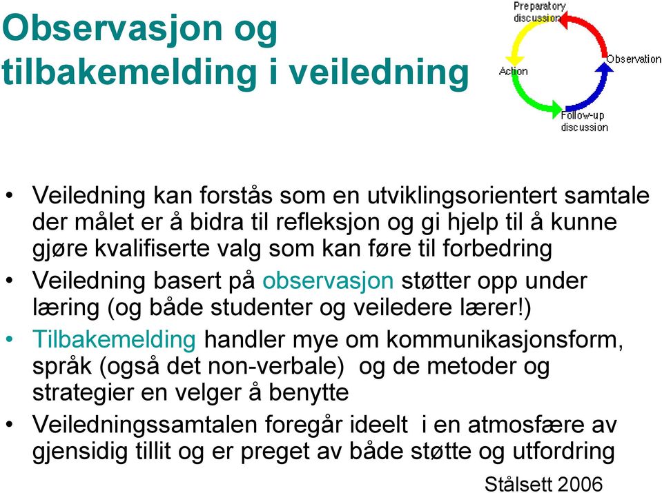 studenter og veiledere lærer!