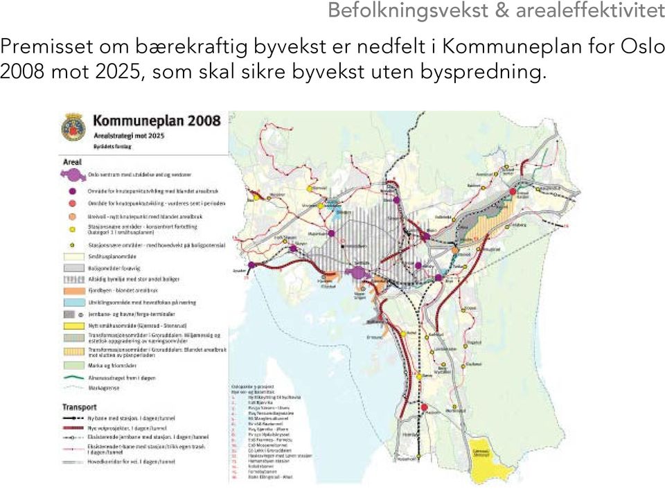 nedfelt i Kommuneplan for Oslo 2008 mot