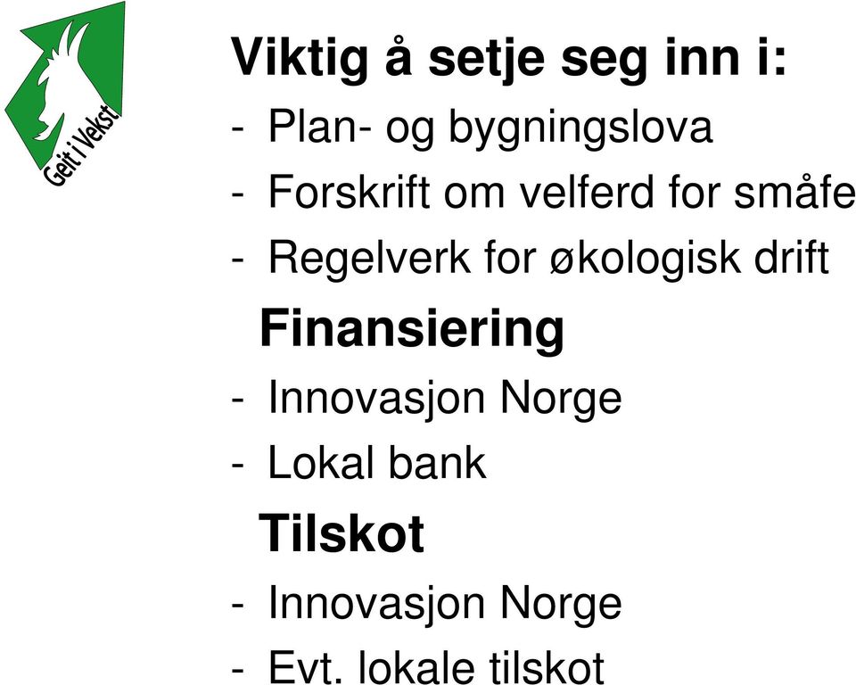 økologisk drift Finansiering - Innovasjon Norge -