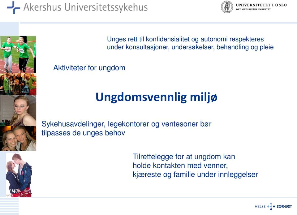 Sykehusavdelinger, legekontorer og ventesoner bør tilpasses de unges behov