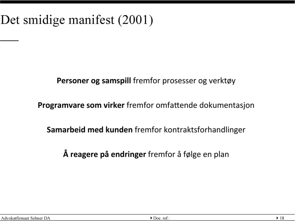 Samarbeid med kunden fremfor kontraktsforhandlinger Å reagere på