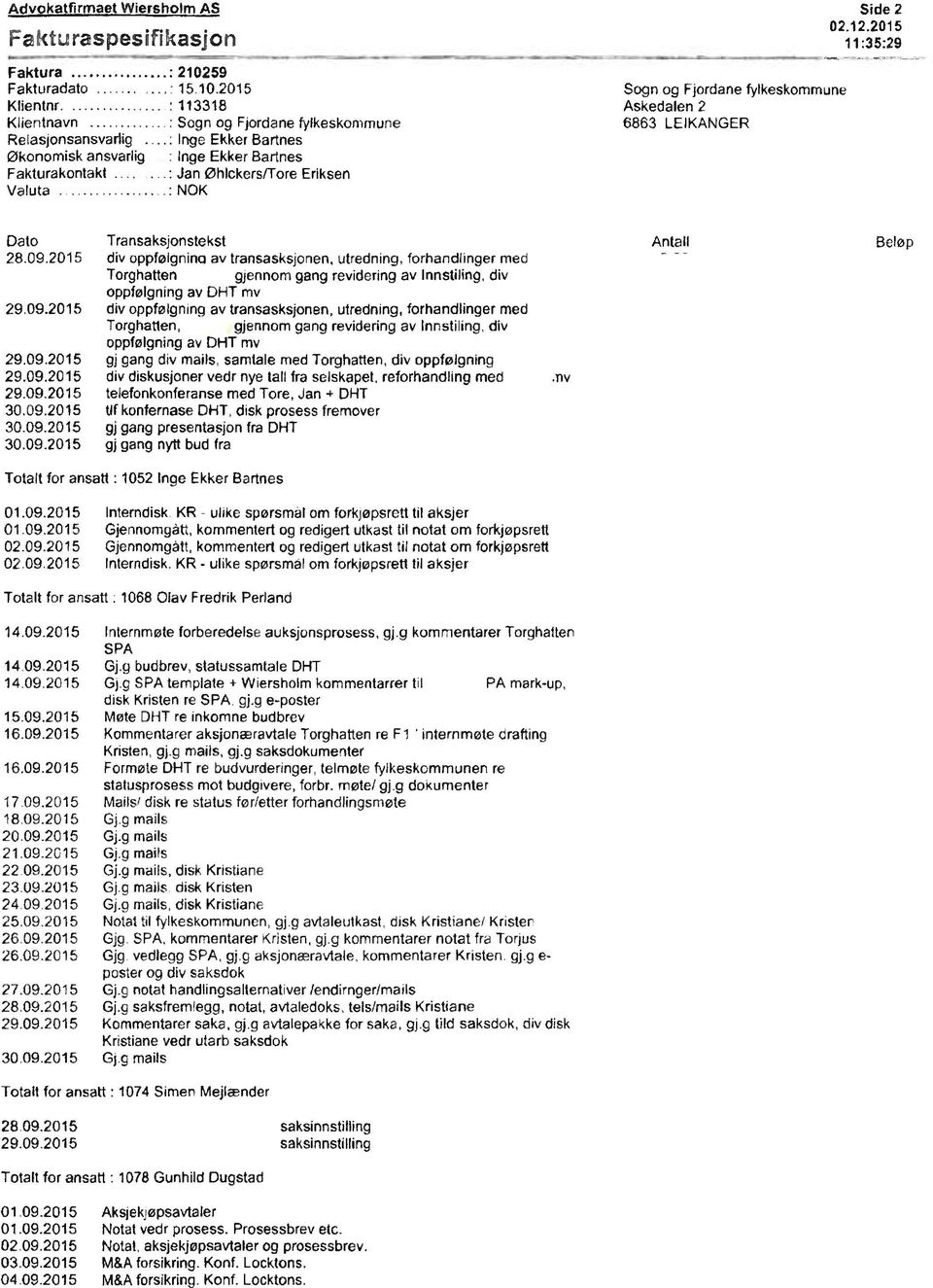 .....: n Øhlckers/Tore Eriksen Valuta NOK Sogn og Fjordane fylkeskommune Askedalen 2 6863 LEIKANGER Side 2 02.12.2015 11:35:29 Dato 28.09.