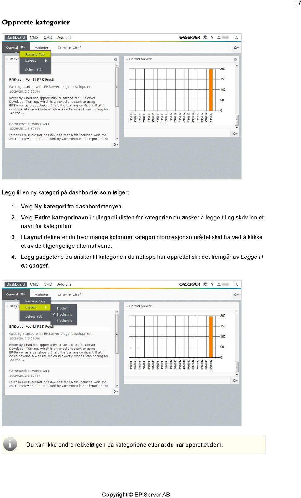 I Layout definerer du hvor mange kolonner kategoriinformasjonsområdet skal ha ved å klikke et av de tilgjengelige alternativene. 4.