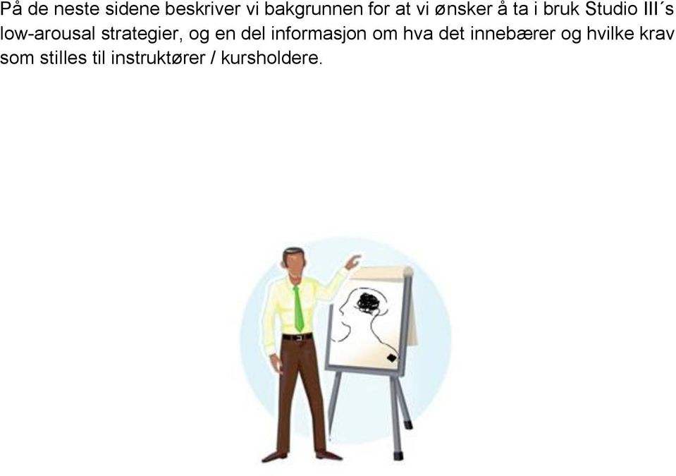 strategier, og en del informasjon om hva det