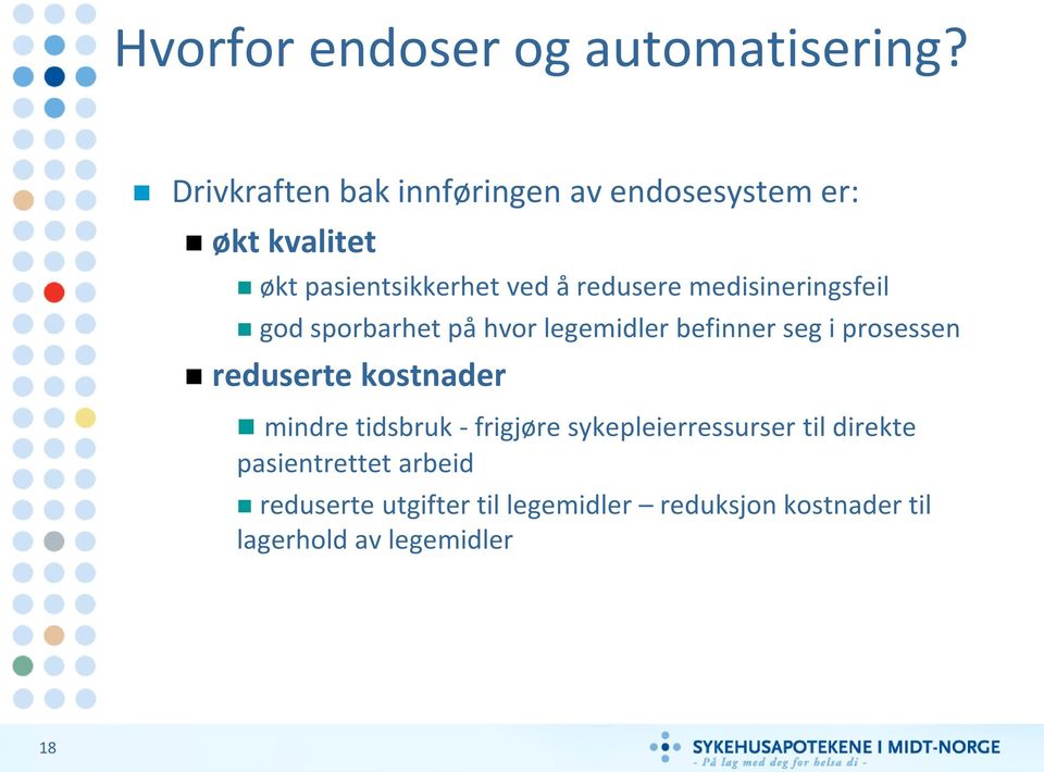 medisineringsfeil god sporbarhet på hvor legemidler befinner seg i prosessen reduserte kostnader