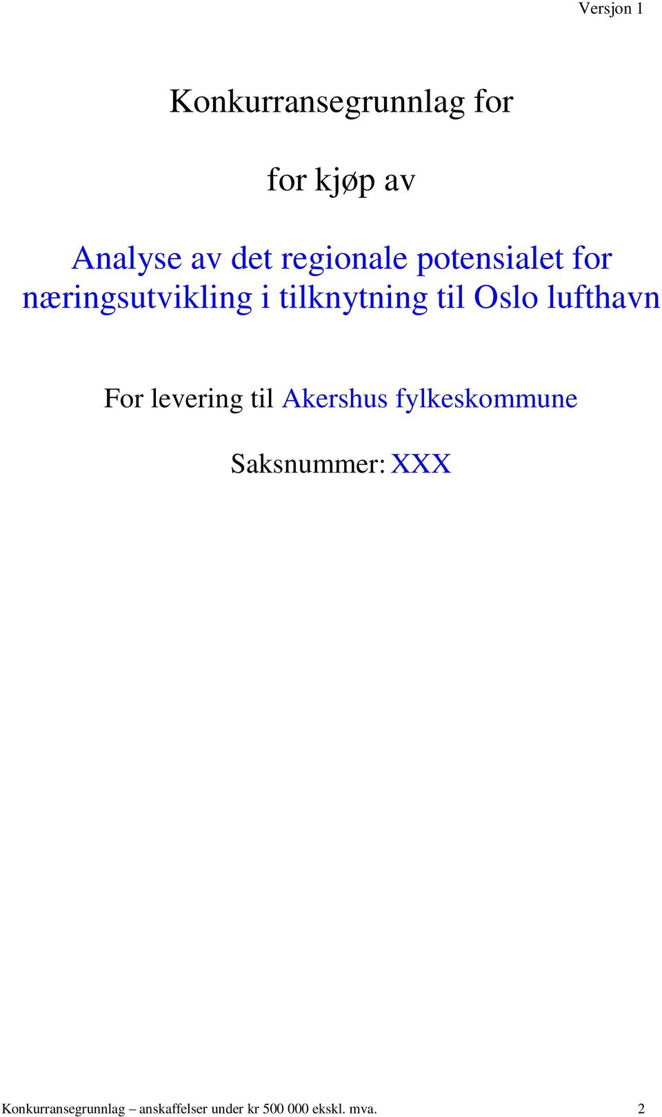 lufthavn For levering til Akershus fylkeskommune Saksnummer: