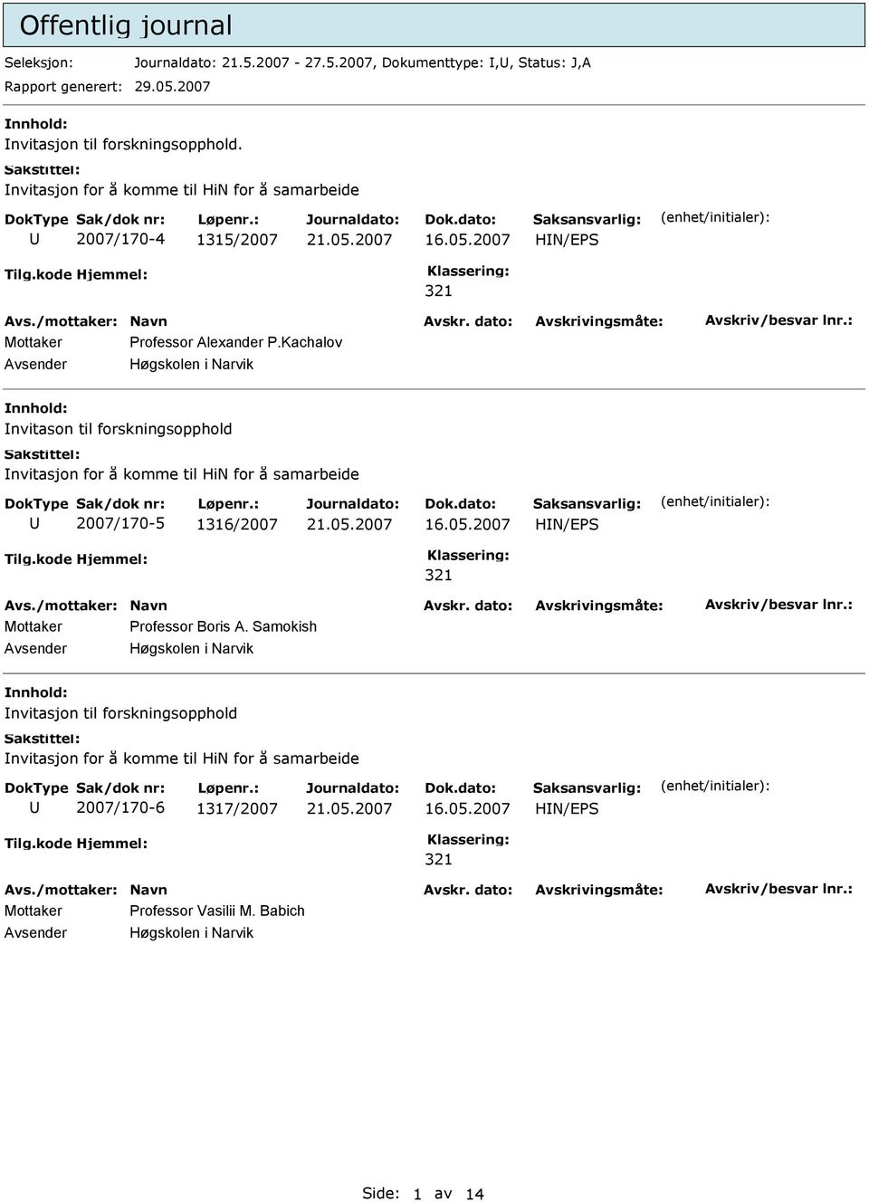 Kachalov nvitason til forskningsopphold nvitasjon for å komme til HiN for å samarbeide 2007/170-5 1316/2007 16.05.