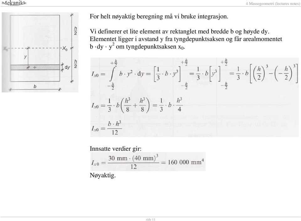 dy. Elementet ligger i avstand y fra tyngdepunktsaksen og får