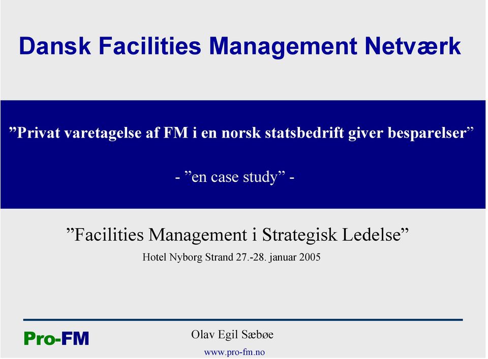 study - Facilities Management i Strategisk Ledelse Hotel