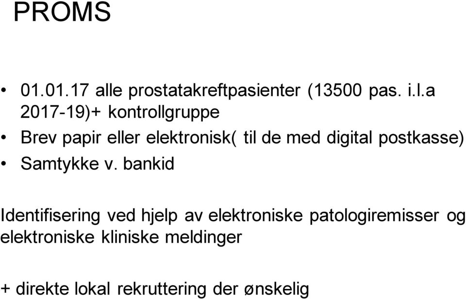 a 2017-19)+ kontrollgruppe Brev papir eller elektronisk( til de med