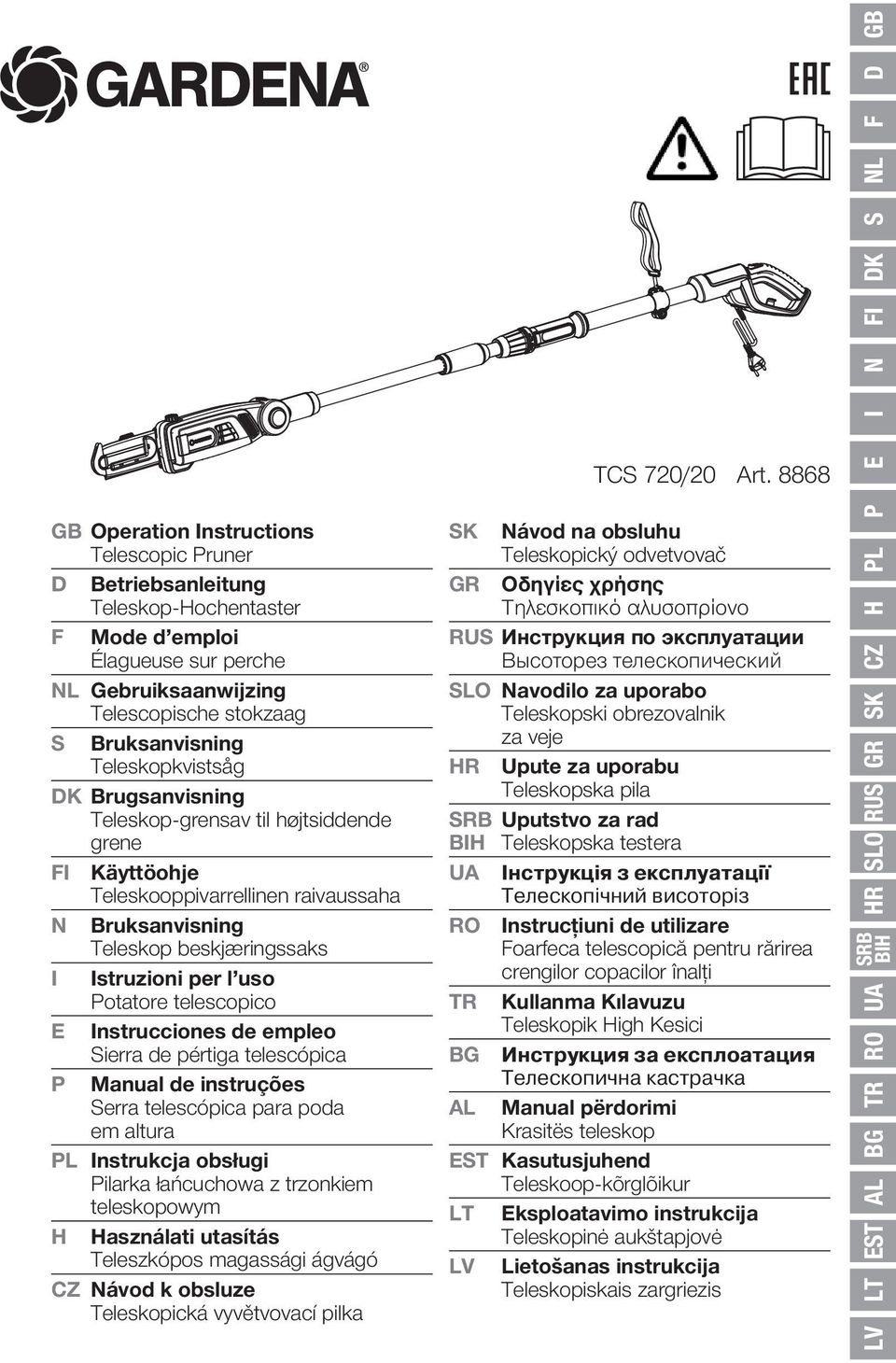 telescopico E Instrucciones de empleo Sierra de pértiga telescópica P Manual de instruções Serra telescópica para poda em altura PL Instrukcja obsługi Pilarka łańcuchowa z trzonkiem teleskopowym H