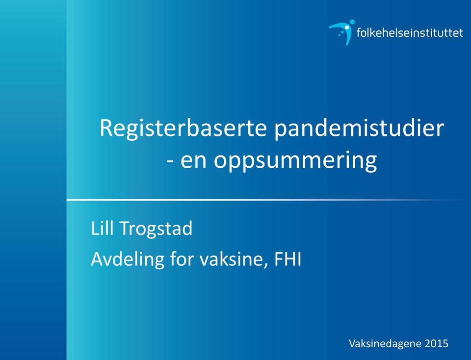 oppsummering Lill Trogstad