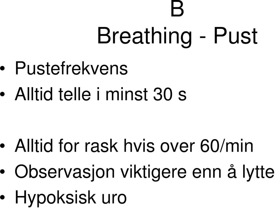 for rask hvis over 60/min