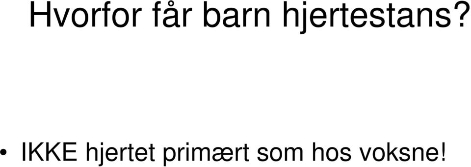 IKKE hjertet