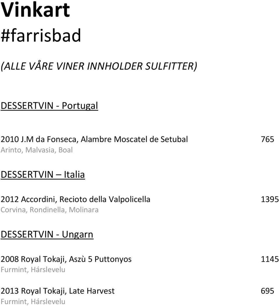 Italia 2012 Accordini, Recioto della Valpolicella 1395 Corvina, Rondinella, Molinara