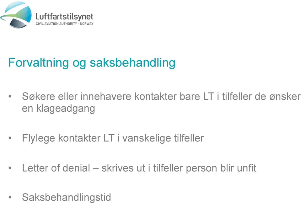 Flylege kontakter LT i vanskelige tilfeller Letter of